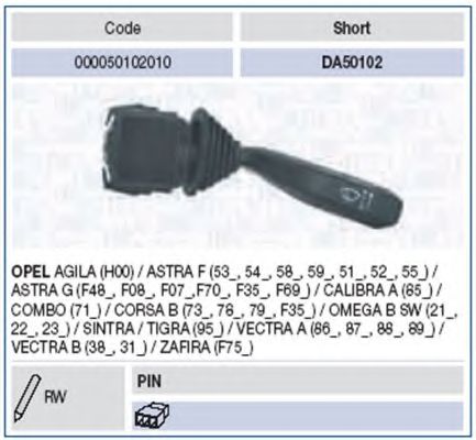 MAGNETI MARELLI WPIER LEVER вимикач OPEL AGILA 1.0,1.2,1.3,ASTRA F 1.4,1.6,1.7,1.8,2.0,ASTRA G 1.2,1.4,1.6,1.7,1.8,2.0,2.2,CALIBRA A 2.0 [000050102010] ERA арт. 000050102010